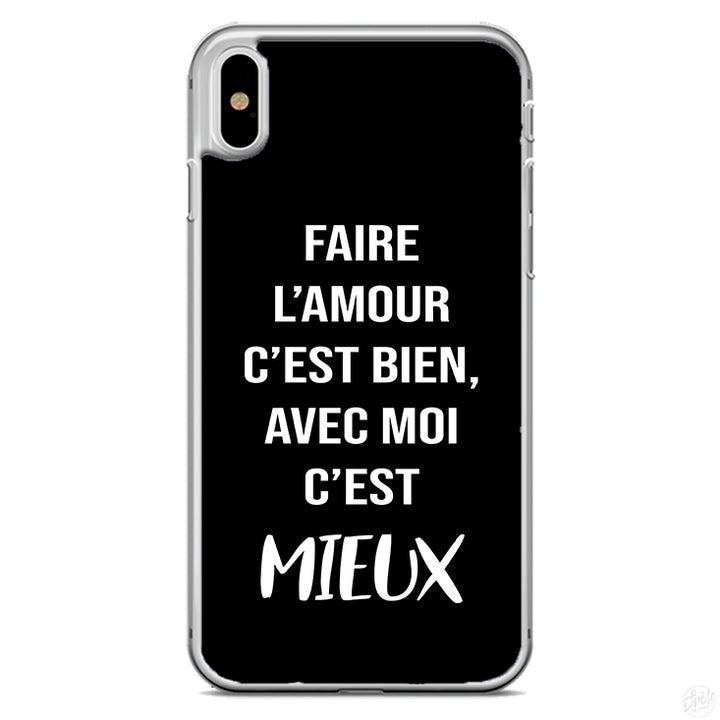 Coque Faire l'amour c'est bien avec moi c'est mieux