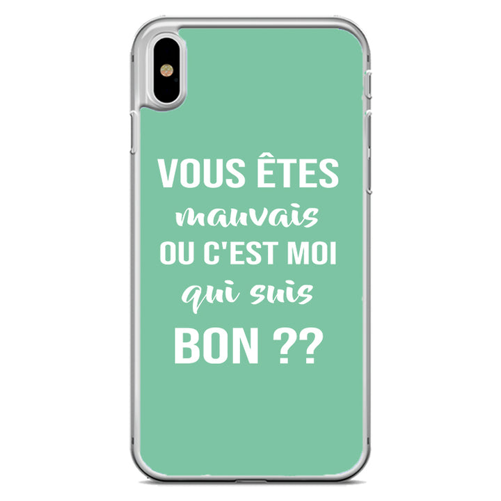 Coque Vous etres mauvais ou c'est moi qui suis bon ?