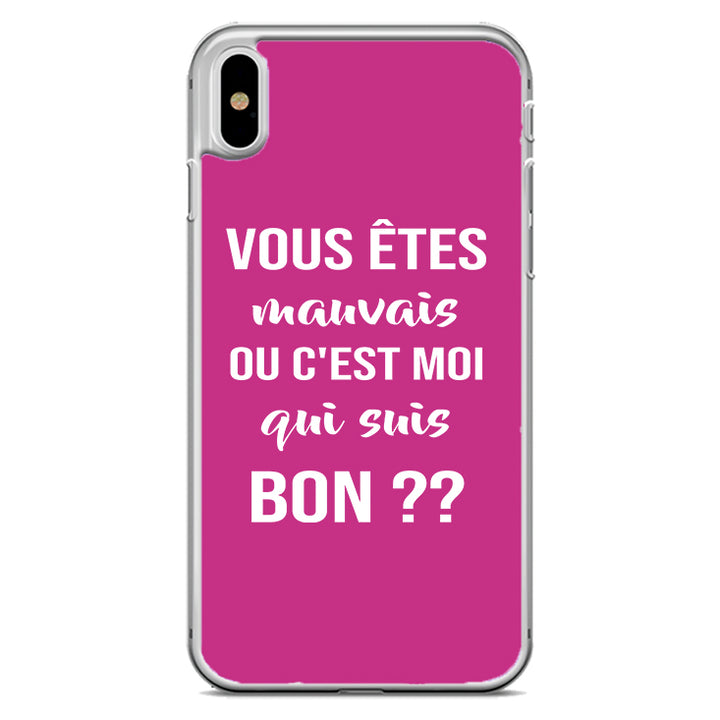 Coque Vous etres mauvais ou c'est moi qui suis bon ?
