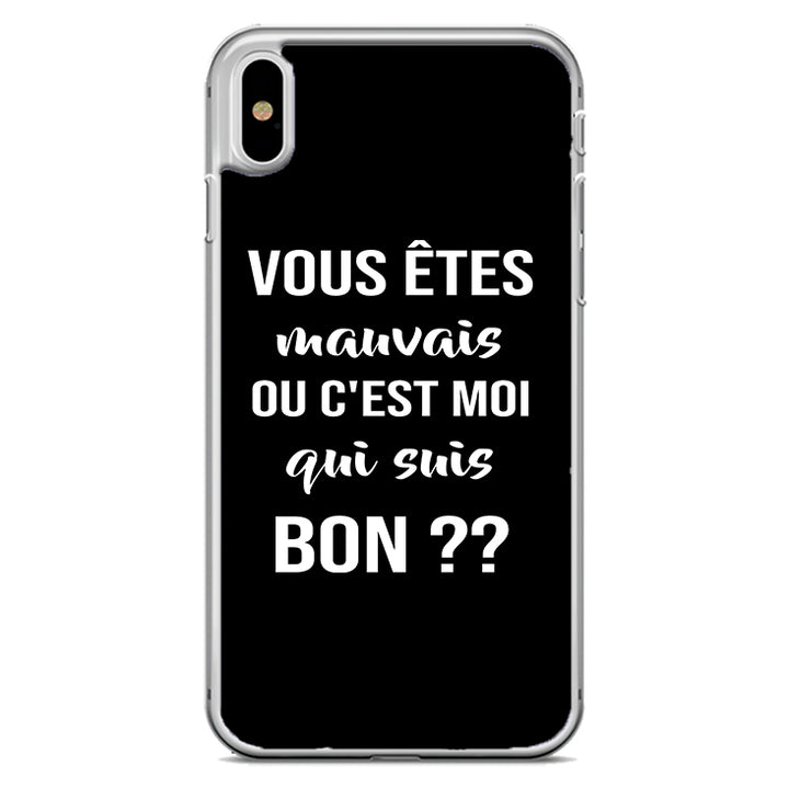 Coque Vous etres mauvais ou c'est moi qui suis bon ?