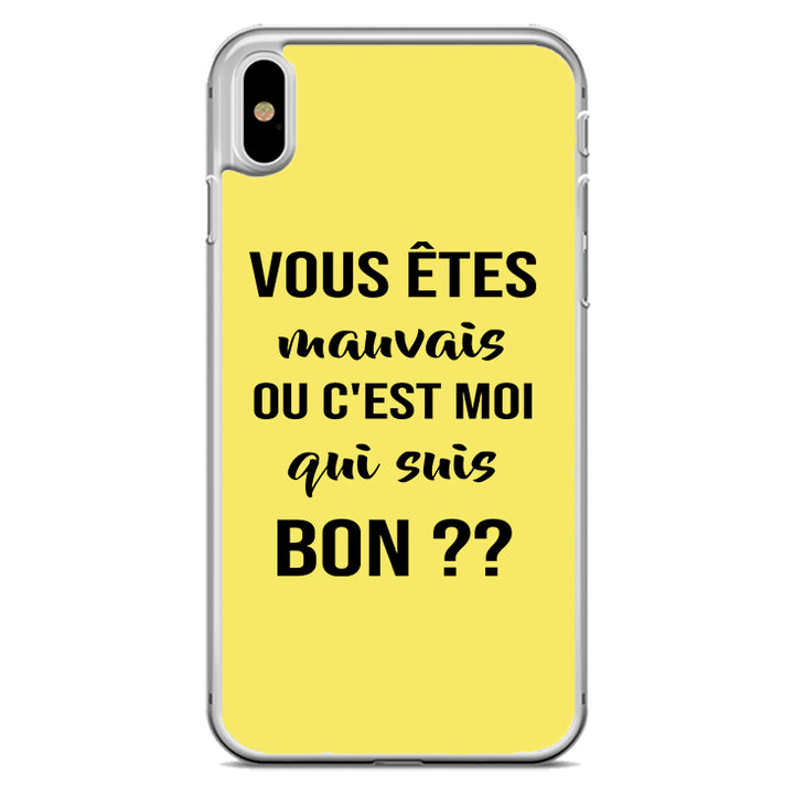 Coque Vous etres mauvais ou c'est moi qui suis bon ?