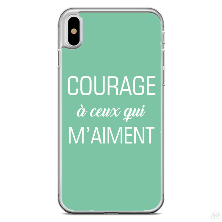 Coque courage à ceux qui m'aiment