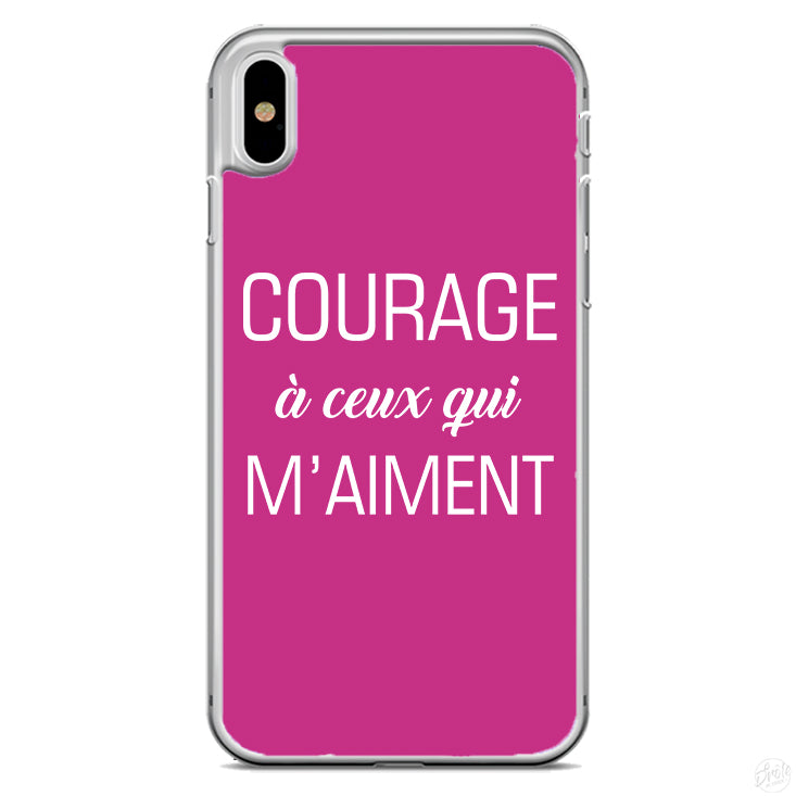 Coque courage à ceux qui m'aiment