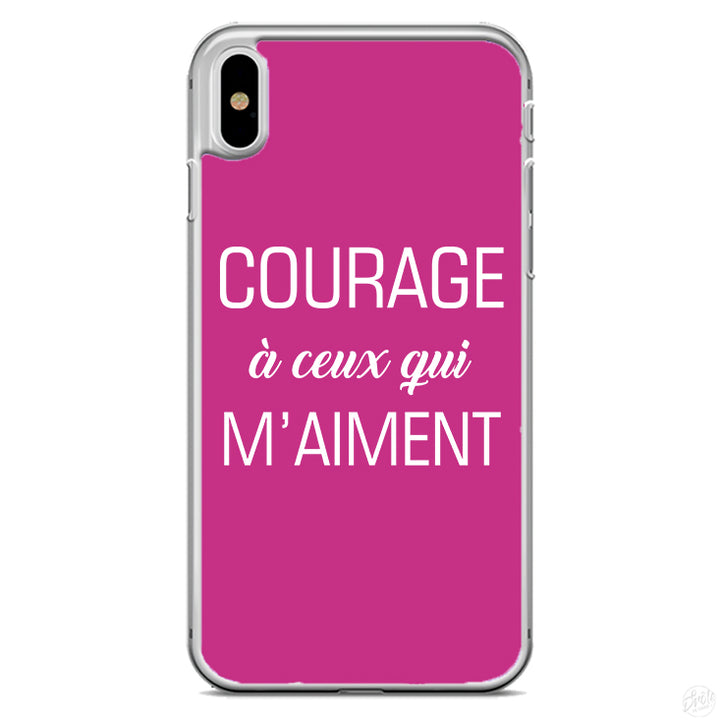 Coque courage à ceux qui m'aiment