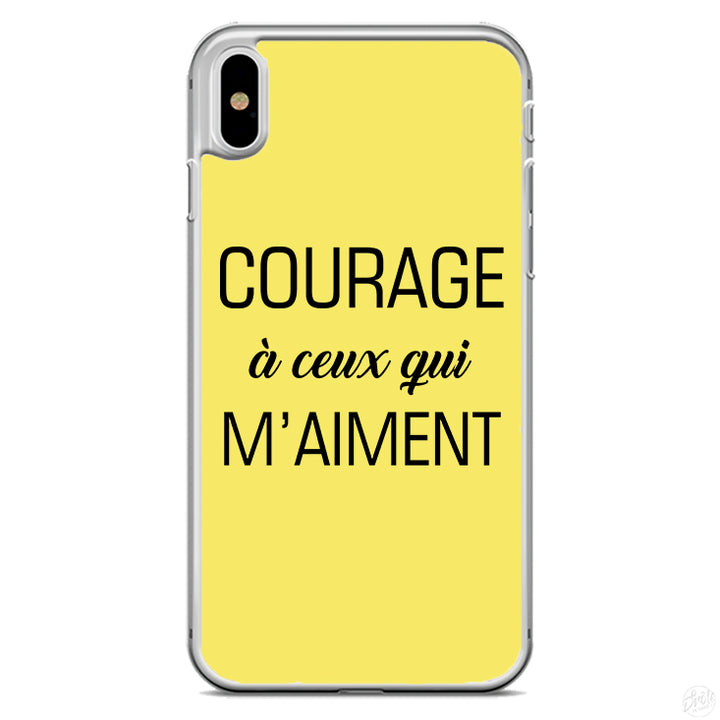 Coque courage à ceux qui m'aiment