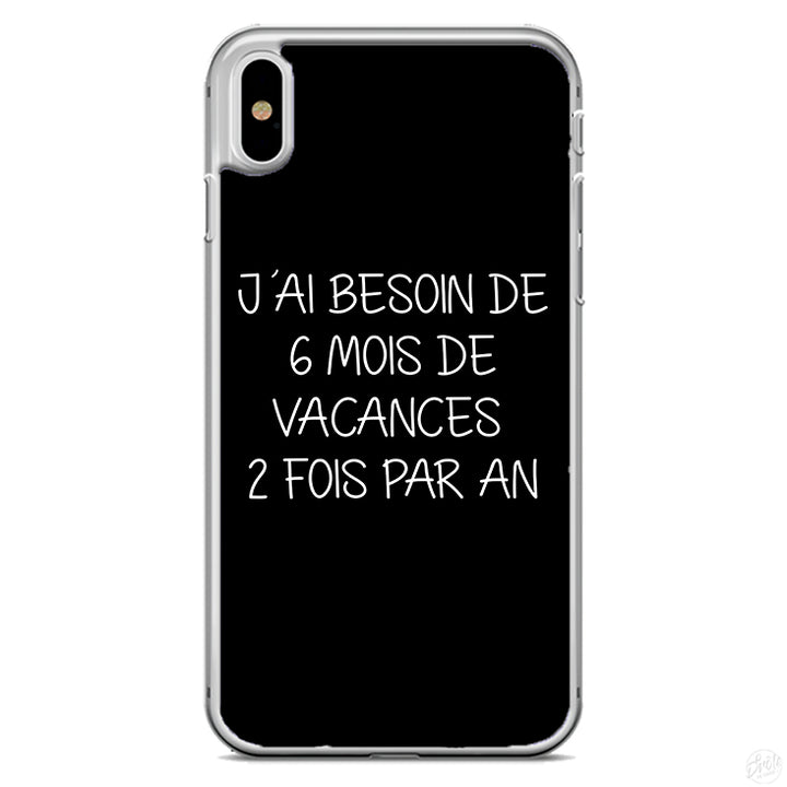 Coque J'ai besoin de 5 mois de vacances 2 fois par an