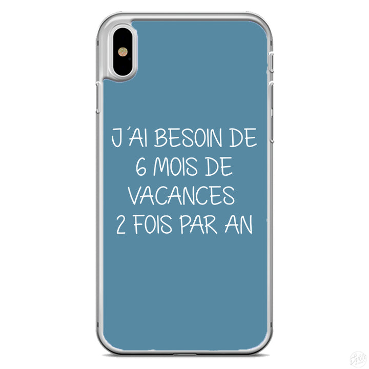 Coque J'ai besoin de 5 mois de vacances 2 fois par an
