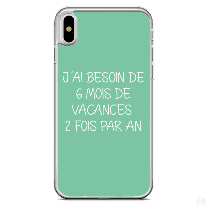 Coque J'ai besoin de 5 mois de vacances 2 fois par an