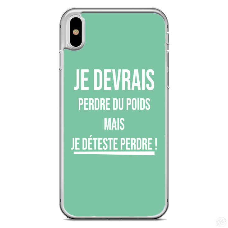 Coque Je devrais perdre du poids mais je déteste perdre