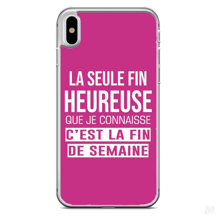 Coque La seule fin heureuse que je connaisse c'est la fin de semaine