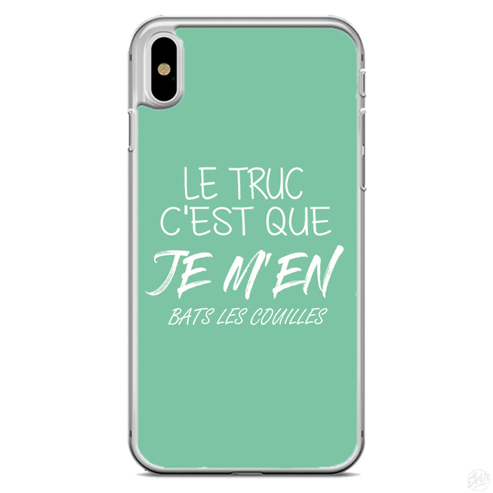 Coque Le truc c'est que je m'en bats les couilles