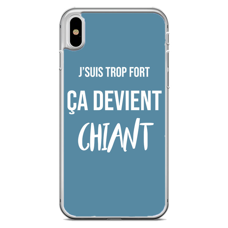 Coque J'suis trop fort ça devient chiant
