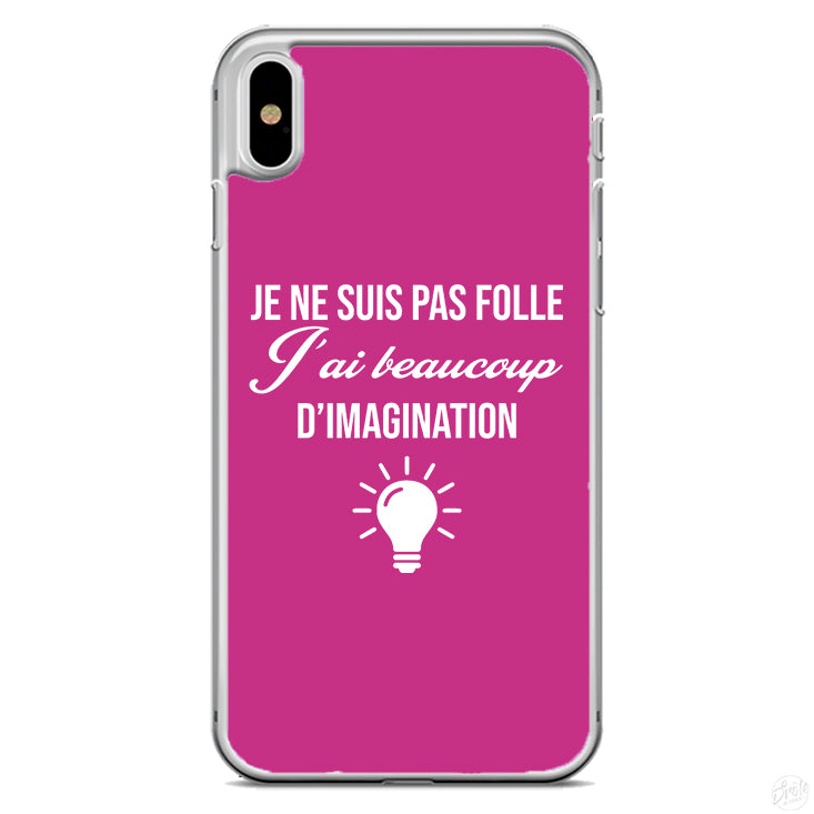 Coque Je ne suis pas folle j'ai beaucoup d'imagination