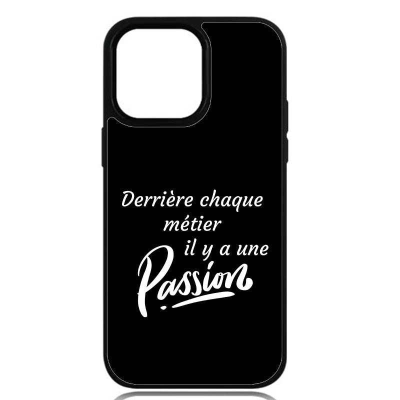 Coque Derrière chaque métier, il y a une passion