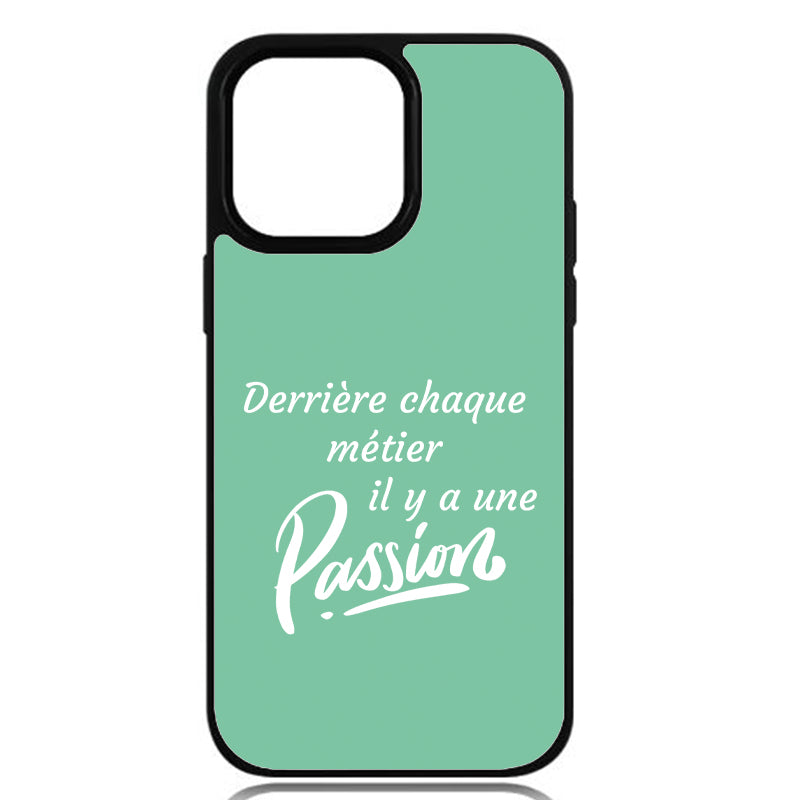 Coque Derrière chaque métier, il y a une passion