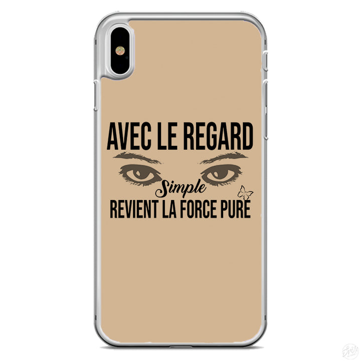 Coque Avec le regard simple revient la force pure