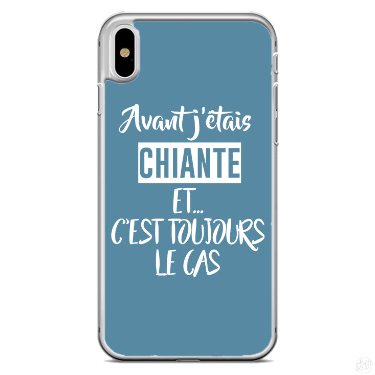 Coque Avant j'étais chiante et c'est toujours le cas