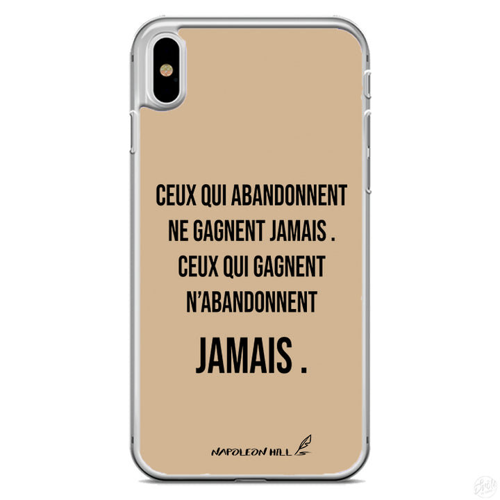 Coque Ceux qui abandonnent ne gagnent jamais ceux qui gagnent n'abandonnent jamais