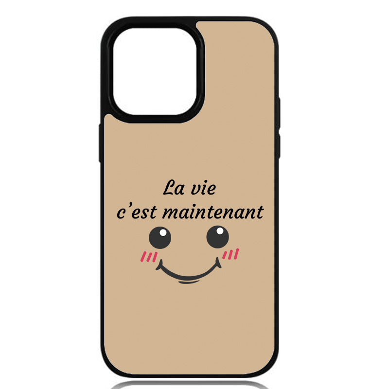 Coque La vie, c’est maintenant