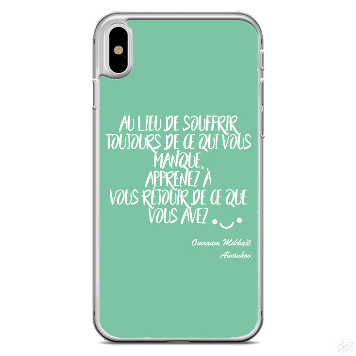 Coque Au lieu de souffrir toujours de ce qui vous manque