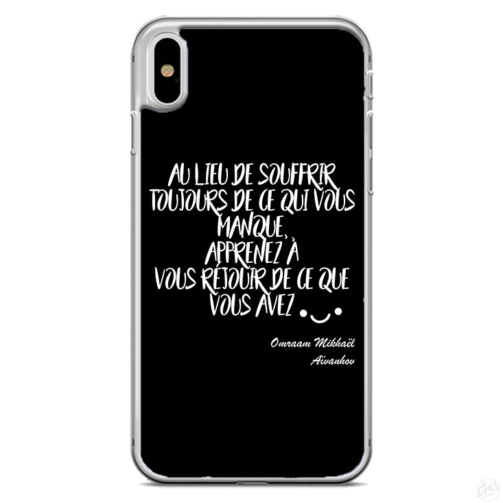 Coque Au lieu de souffrir toujours de ce qui vous manque