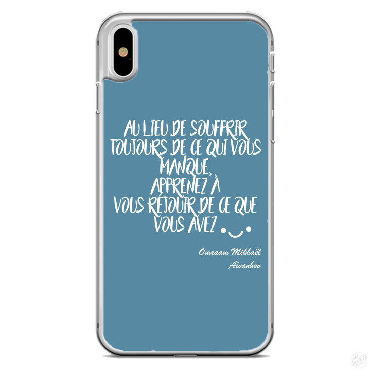 Coque Au lieu de souffrir toujours de ce qui vous manque