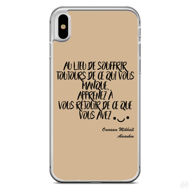 Coque Au lieu de souffrir toujours de ce qui vous manque